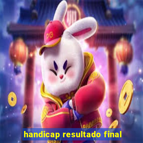 handicap resultado final